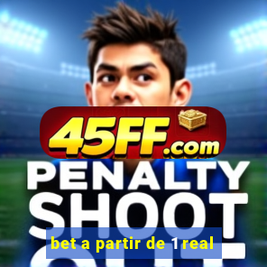 bet a partir de 1 real